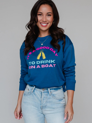 Drink on a Boat Sweatshirt
